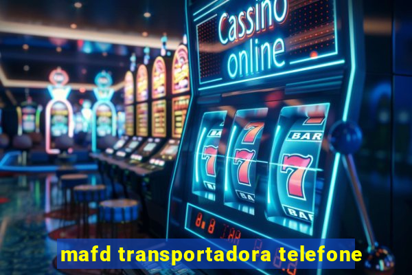 mafd transportadora telefone